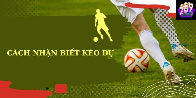 Tại sao việc hiểu rõ cách nhận biết kèo dụ lại quan trọng khi chơi tại 789CLUB?